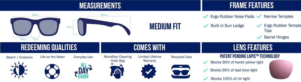Medium fit sunglasses for beach, outdoors, and life on the water, with LAPIS™ lens tech that blocks 90% yellow light, 95% blue light, and 100% UV. Available in lenses like Violet, Rose, Silver, Copper, Green, Grey, and Blue for fly fishing, freshwater, offshore, and sight fishing. Features rubber nose pads, temple tips, barrel hinges, sun ledge, and narrow temples. Includes microfiber cloth, recycled case, and lifetime warranty. Frame: 136mm wide, 54mm lenses.